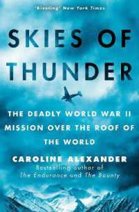 Skies of Thunder : The deadly World War II mission over the roof of the world