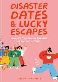 Disaster Dates and Lucky Escapes : Finding the one in the age of online dating