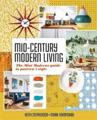 Mid-Century Modern Living : The Mini Modern's Guide to Pattern and Style