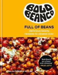 Full of Beans : Delicious Beany Recipes to Obsess over