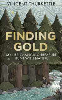 Finding Gold : My life-changing treasure hunt with nature