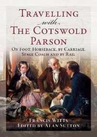 Travelling with the Cotswold Parson : On Horseback, by Carriage, by Stage Coach and by Rail, 1830-1854