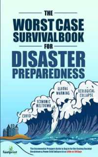 The Worst-Case Survival Book for Disaster Preparedness : The Unconventional Preppers Guide to Bug in for the Coming Societal Breakdown & Power Grid Collapse in as Little as 30 Days