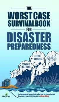 The Worst-Case Survival Book for Disaster Preparedness : The Unconventional Preppers Guide to Bug in for the Coming Societal Breakdown & Power Grid Collapse in as Little as 30 Days
