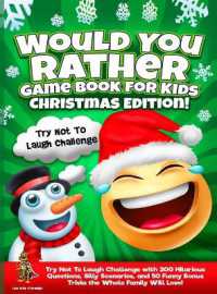 Would You Rather Game Book for Kids Christmas Edition! : Try Not to Laugh Challenge with 200 Hilarious Questions, Silly Scenarios, and 50 Funny Bonus Trivia the Whole Family Will Love!