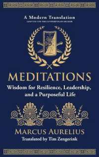 Meditations : Wisdom for Resilience, Leadership, and a Purposeful Life (Deluxe Hardbound Edition)