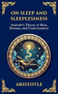 On Sleep and Sleeplessness : Aristotle's Theory of Rest, Dreams, and Consciousness