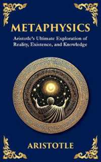 Metaphysics : Aristotle's Ultimate Exploration of Reality, Existence, and Knowledge