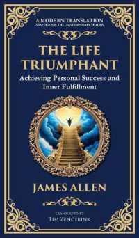 The Life Triumphant : Achieving Personal Success and Inner Fulfillment (Deluxe Hardbound Edition) (Library of Alexandria)
