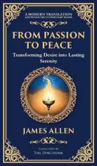 From Passion to Peace : Transforming Desire into Lasting Serenity (Deluxe Hardbound Edition) (Library of Alexandria)