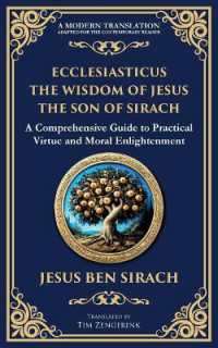 Ecclesiasticus (The Wisdom of Jesus the Son of Sirach) : Timeless Teachings on Virtue, Wisdom, and Faith (Library of Alexandria)