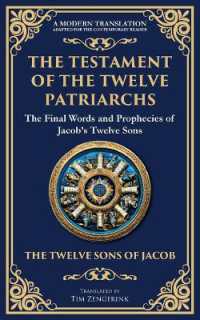 The Testament of the Twelve Patriarchs : Timeless Wisdom from the Twelve Sons of Jacob (Library of Alexandria)