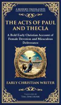 The Acts of Paul and Thecla : A Timeless Tale of Faith, Courage, and Devotion (Deluxe Hardbound Edition) (Library of Alexandria)