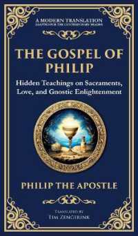 The Gospel of Philip : Mystical Teachings on Love, Truth, and the Sacred (Deluxe Hardbound Edition) (Library of Alexandria)