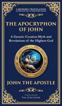 The Apocryphon of John (The Secret Book of John) : Mystical Revelations of Creation and Divine Knowledge (Deluxe Hardbound Edition) (Library of Alexandria)