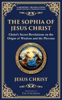 The Sophia of Jesus Christ : Revealing Divine Wisdom and Spiritual Enlightenment (Library of Alexandria)