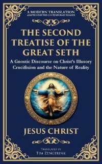 The Second Treatise of the Great Seth : Revealing the Hidden Wisdom of the Savior (Library of Alexandria)