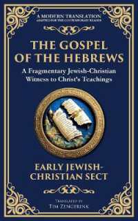 The Gospel of the Hebrews : A Lost Spiritual Classic (Library of Alexandria)