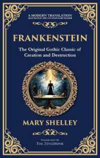 Frankenstein : : the Legendary Gothic Science Fiction Novel - the Dark Story of Creation and Revenge (Deluxe Hardbound Edition) (Library of Alexandria)