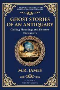 Ghost Stories of an Antiquary : Timeless Gothic Horror Tales - Haunting Encounters from the Master of Ghost Stories (Library of Alexandria)