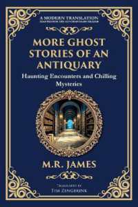 More Ghost Stories of an Antiquary : More Timeless Gothic Horror Tales - Haunting Encounters from a Legendary Ghost Storyteller (Library of Alexandria)