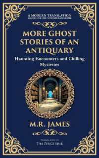 More Ghost Stories of an Antiquary : More Timeless Gothic Horror Tales - Haunting Encounters from a Legendary Ghost Storyteller (Deluxe Hardbound Edition) (Library of Alexandria)