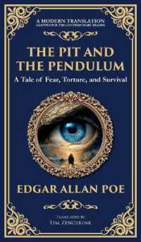 The Pit and the Pendulum : Poe's Iconic Gothic Horror Story - Fear, Torture, and Survival (Deluxe Hardbound Edition) (Library of Alexandria)