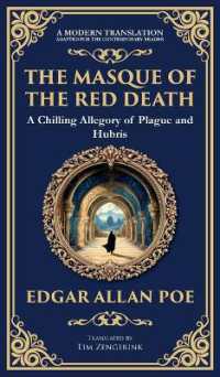 The Masque of the Red Death : Poe's Legendary Gothic Tale - a Dark Allegory of Disease and Death (Deluxe Hardbound Edition) (Library of Alexandria)