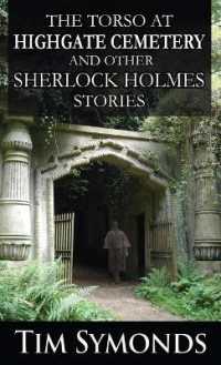 The Torso at Highgate Cemetery and other Sherlock Holmes Stories