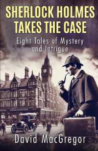Sherlock Holmes Takes the Case : Eight Tales of Mystery and Intrigue