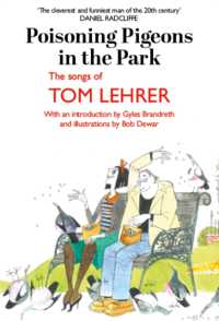 Poisoning Pigeons in the Park : The Songs of Tom Lehrer