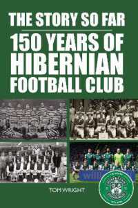 The Story so Far : 150 Years of Hibernian Football Club