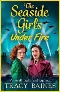 The Seaside Girls under Fire : The next instalment in Tracy Baines' gripping wartime saga series (The Seaside Girls)