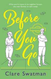 Before You Go : An unforgettable love story from Clare Swatman, author of before We Grow Old （Large Print）