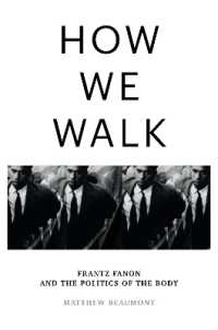 How We Walk : Frantz Fanon and the Politics of the Body