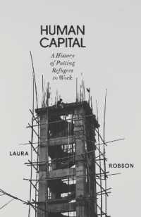 Human Capital : A History of Putting Refugees to Work