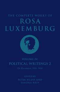 The Complete Works of Rosa Luxemburg Volume IV : Political Writings 2, on Revolution 1906-1909 (The Complete Works of Rosa Luxemburg)