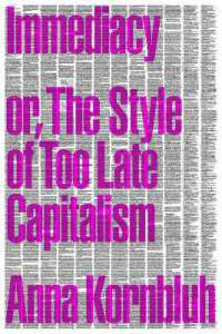 Immediacy, or the Style of Too Late Capitalism