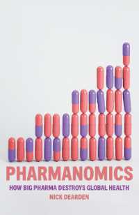 医薬品の経済学：巨大製薬企業が破壊するグローバル・ヘルス<br>Pharmanomics : How Big Pharma Destroys Global Health