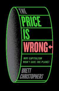 資本主義はなぜ地球を救おうとしないのか<br>The Price is Wrong : Why Capitalism Won't Save the Planet