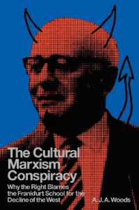 文化的マルクス主義という陰謀論<br>The Cultural Marxism Conspiracy : Why the Right Blames the Frankfurt School for the Decline of the West