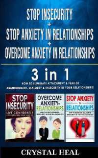 STOP ANXIETY IN RELATIONSHIP + STOP INSECURITY + OVERCOME ANXIETY in RELATIONSHIPS - 3 in 1 : How to Eliminate Attachment, Social Anxiety, Fear of Abandonment, Jealousy and Insecurity in Your Relationships!