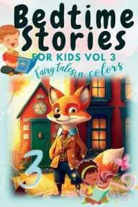 Bedtime Stories : For Kids Vol 3; Fairy Tales in Colors