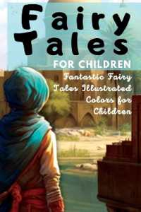 Fairy Tales for Children : Fantastic Fairy Tales Illustrated Colors for Children