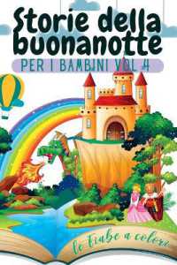 Storie della buonanotte per i bambini Vol. 4 : Le fiabe a colori