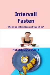IntervallFasten : Wie ist es entstanden und was ist es?