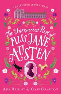 The Unexpected Past of Miss Jane Austen : A page-turning story of adventure, friendship and family (The Austen Adventures)