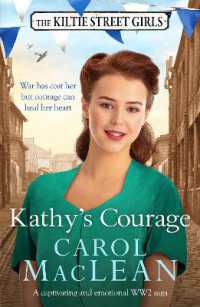 Kathy's Courage : A captivating, emotional World War Two saga (The Kiltie Street Girls)