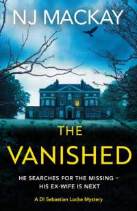 The Vanished : An unputdownable, chilling crime thriller with plenty of twists to keep you guessing (A Di Sebastian Locke Mystery)