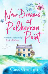 New Dreams at Polkerran Point : An uplifting and charming Cornish romance (The Little Cornish Cove series)